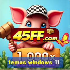 temas windows 11